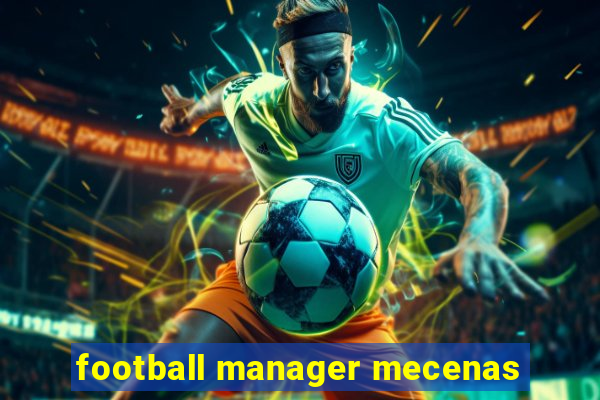 football manager mecenas